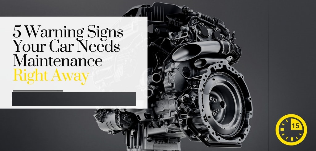 5 Warning Signs Your Car Needs Maintenance
